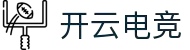 开云电竞(官方网站)-中国大陆专属门户网站